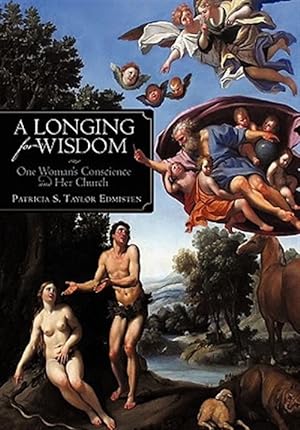 Seller image for Longing for Wisdom : One Woman?s Conscience and Her Church for sale by GreatBookPrices