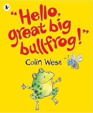 Image du vendeur pour Hello, Great Big Bullfrog!" mis en vente par WeBuyBooks