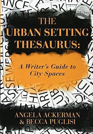 Bild des Verkufers fr The Urban Setting Thesaurus: A Writer's Guide to City Spaces: 5 (Writers Helping Writers Series) zum Verkauf von WeBuyBooks