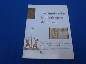 Patrimoine des Bibliothèques de France : Vol. 6. Provence-Alpes-Côtes d'Azur- Corse-Martinique