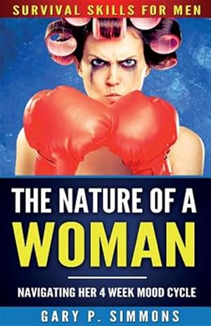 Seller image for Nature of a Woman : Navigating Her 4 Week Mood Cycle for sale by GreatBookPrices