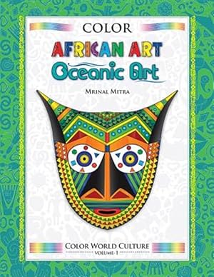 Bild des Verkufers fr Color World Culture : African Art & Oceanic Art zum Verkauf von GreatBookPrices