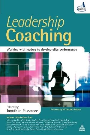Seller image for Leadership Coaching: Working with Leaders to Develop Elite Performance for sale by WeBuyBooks