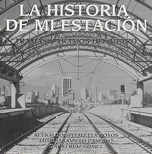 Imagen del vendedor de La historia de mi estacin: tramas y tramos del Metro, Volume 1 a la venta por Birkitt's Books