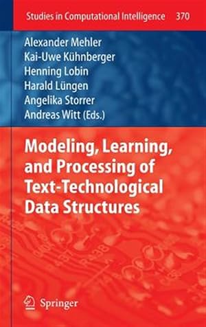 Immagine del venditore per Modeling, Learning, and Processing of Text Technological Data Structures venduto da GreatBookPrices