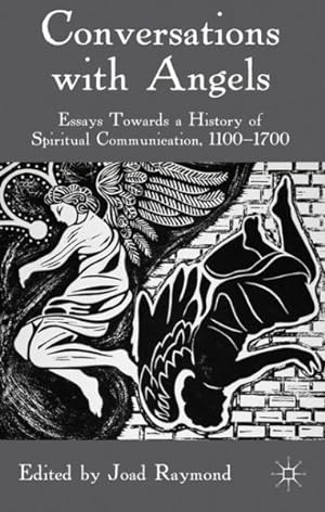 Seller image for Conversations With Angels : Essays Towards a History of Spiritual Communication, 1100-1700 for sale by GreatBookPrices