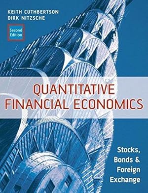 Seller image for Quantitative Financial Economics: Stocks, Bonds and Foreign Exchange, 2nd Edition (Financial Economics and Quantitative Analysis Series) for sale by WeBuyBooks