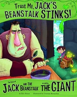 Image du vendeur pour Trust Me, Jack's Beanstalk Stinks! mis en vente par WeBuyBooks