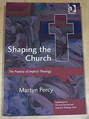 Bild des Verkufers fr Shaping the Church : the promise of implicit theology zum Verkauf von RightWayUp Books