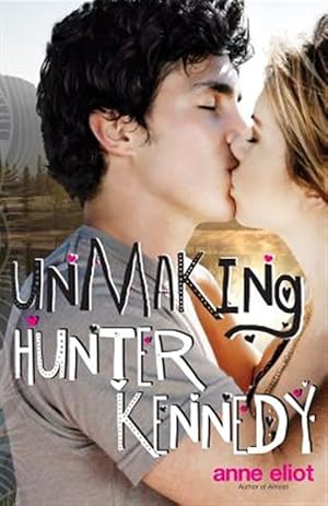 Seller image for Unmaking Hunter Kennedy for sale by GreatBookPrices