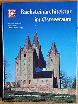 Backsteinarchitektur im Ostseeraum : neue Perspektiven der Forschung