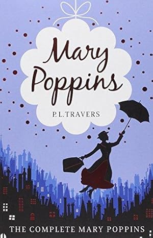 Bild des Verkufers fr Mary Poppins - The Complete Collection (Includes all six stories in one volume) zum Verkauf von WeBuyBooks 2
