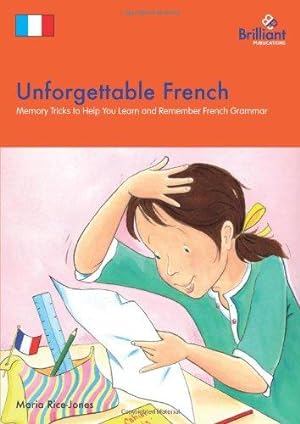 Bild des Verkufers fr Unforgettable French: Memory Tricks to Help You Learn and Remember French Grammar zum Verkauf von WeBuyBooks