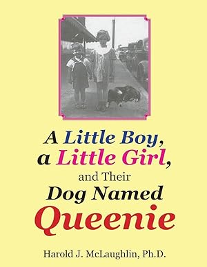 Seller image for A Little Boy, a Little Girl, and Their Dog Named Queenie for sale by moluna