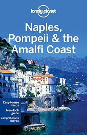 Immagine del venditore per Lonely Planet Naples, Pompeii & the Amalfi Coast (Travel Guide) venduto da WeBuyBooks
