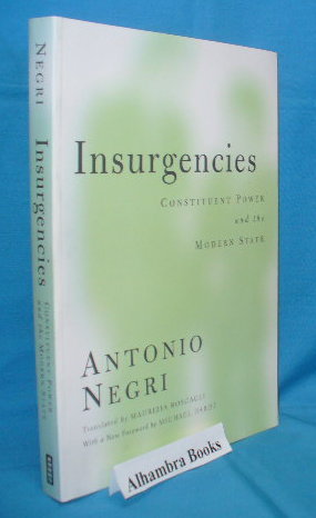 Immagine del venditore per Insurgencies : Constituent Power and the Modern State venduto da Alhambra Books