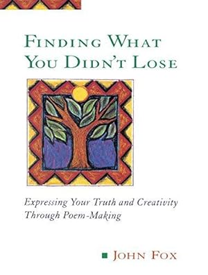 Seller image for Finding What You Didn't Lose: Expressing Your Truth and Creativity through Poem-Making (Inner Workbooks S.) for sale by WeBuyBooks 2