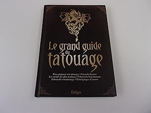 Bild des Verkufers fr LE GRAND GUIDE DU TATOUAGE zum Verkauf von occasion de lire