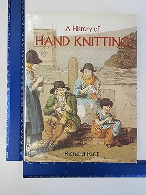 Seller image for A History of Hand Knitting for sale by Coas Books