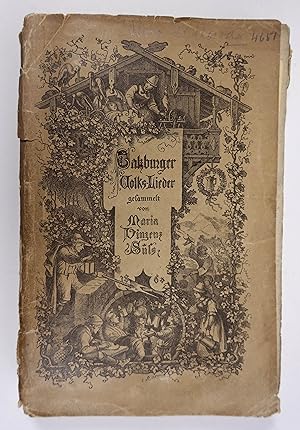 Salzburgische Volks - Lieder mit ihren Singweisen. Salzburg, Mayrische Buchhandlung 1865. 8°. XVI...