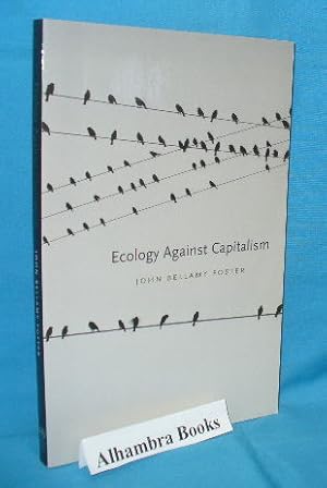 Seller image for Ecology Against Capitalism for sale by Alhambra Books