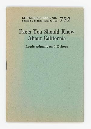 Facts You Should Know About California. Little Blue Book No. 752