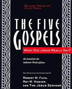Immagine del venditore per The Five Gospels: The Search for the Authentic Words of Jesus venduto da WeBuyBooks