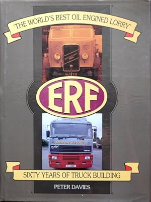 ERF : The World's Best Oil Engined Lorry