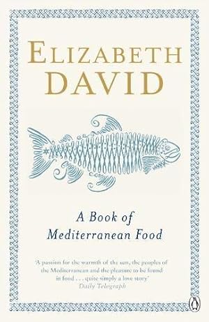 Imagen del vendedor de A Book of Mediterranean Food a la venta por WeBuyBooks 2