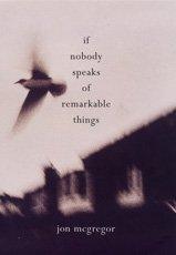 Immagine del venditore per If Nobody Speaks of Remarkable Things venduto da WeBuyBooks