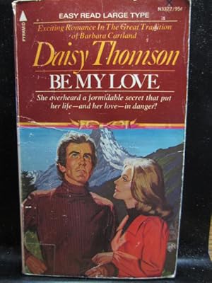 Immagine del venditore per BE MY LOVE venduto da The Book Abyss