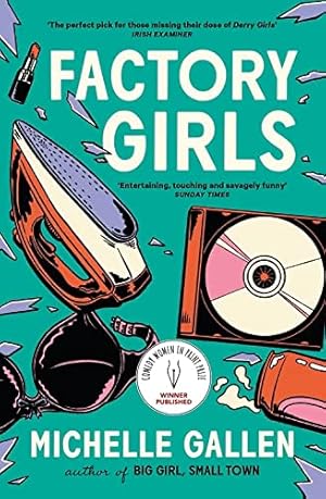 Seller image for Factory Girls: WINNER OF THE COMEDY WOMEN IN PRINT PRIZE for sale by WeBuyBooks