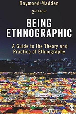 Bild des Verkufers fr Being Ethnographic: A Guide to the Theory and Practice of Ethnography zum Verkauf von WeBuyBooks