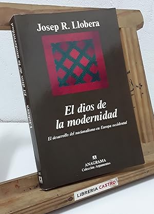 El dios de la modernidad. El desarrollo del nacionalismo en Europa occidental