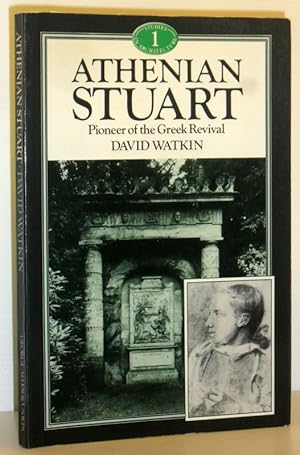 Imagen del vendedor de Athenian Stuart - Pioneer of the Greek Revival a la venta por Washburn Books