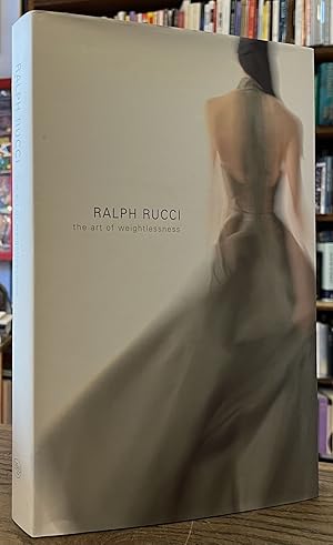 Seller image for Ralph Rucci _ The Art of Weightlessness for sale by San Francisco Book Company