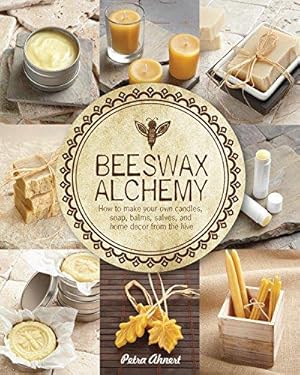 Bild des Verkufers fr Beeswax Alchemy: How to make your own soap, candles, balms, creams, and salves from the hive zum Verkauf von WeBuyBooks