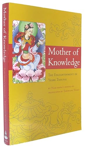 Seller image for Mother of Knowledge: The Enlightenment of Ye-shes mTsho-rgyal. for sale by The Bookworm