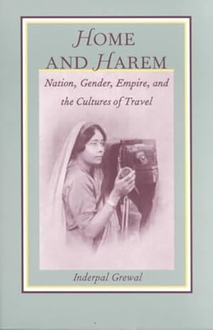 Image du vendeur pour Home and Harem : Nation, Gender, Empire, and the Cultures of Travel mis en vente par GreatBookPricesUK