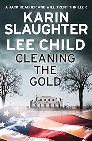Seller image for Cleaning the Gold: A gripping novella from two of the biggest crime thriller suspense writers in the world for sale by WeBuyBooks 2