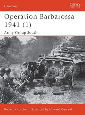 Seller image for Operation Barbarossa 1941 (1): Army Group South: Pt. 1 (Campaign) for sale by WeBuyBooks