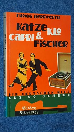 Katzeklo & Caprifischer : die deutschen Hits aus 50 Jahren.