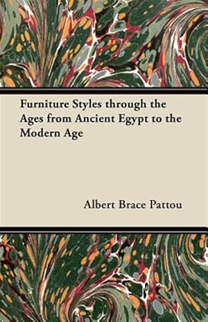 Seller image for Furniture Styles through the Ages from Ancient Egypt to the Modern Age for sale by GreatBookPrices