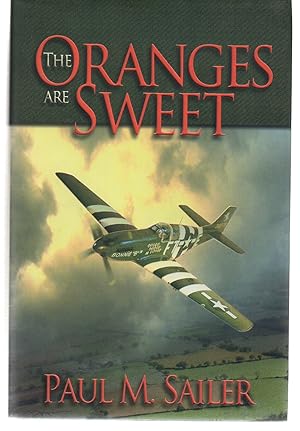 The Oranges are Sweet - Major Don M. Beerbower and the 353rd Fighter Squadron: November 1942 to A...