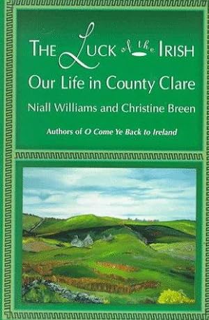 Bild des Verkufers fr The Luck of the Irish: Our Life in County Clare zum Verkauf von WeBuyBooks