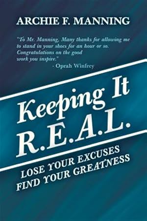 Immagine del venditore per Keeping It R.e.a.l. : Lose Your Excuses Find Your Greatness venduto da GreatBookPrices