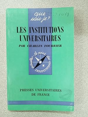 Imagen del vendedor de Que sais je? LES INSTITUTIONS UNIVERSITAIRES a la venta por Dmons et Merveilles