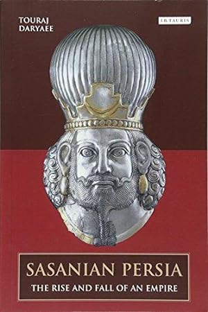 Seller image for Sasanian Persia: The Rise and Fall of an Empire (International Library of Iranian Studies) for sale by WeBuyBooks