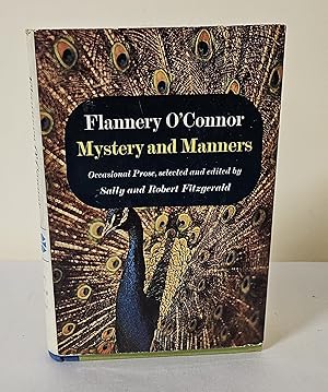 Seller image for Mystery and Manners; Occasional prose, selected and edited by Sally and Robert Fitzgerald for sale by Waysidebooks