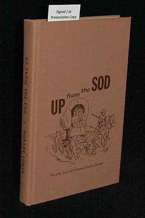 Up from the Sod; The Life Story of a Kansas Prairie County